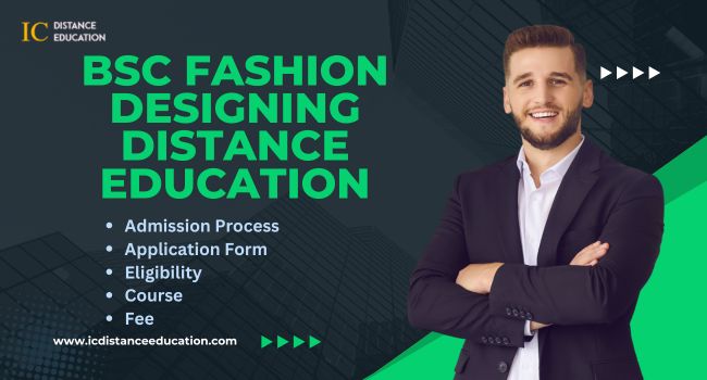 Bsc Fashion Designing Distance Education Admission 2024 Eligibility Fee Duration Top Colleges 