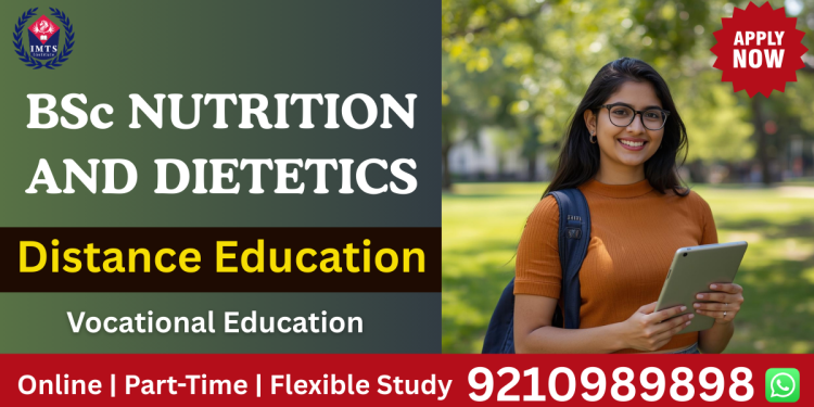 BSc Nutrition and Dietetics Distance Education