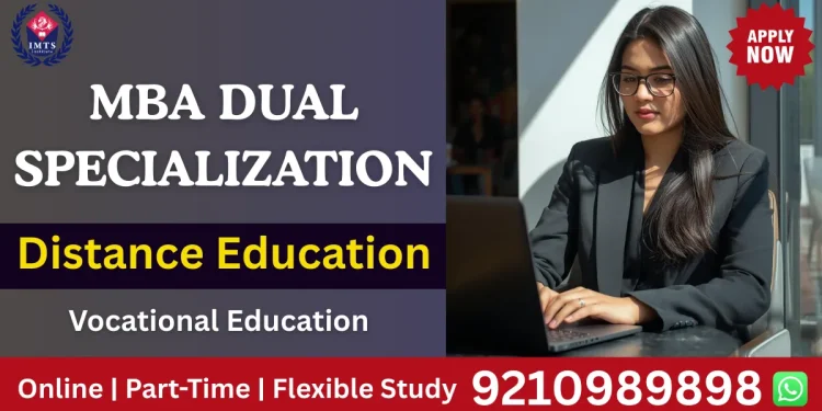 MBA Dual Specialization Distance Education